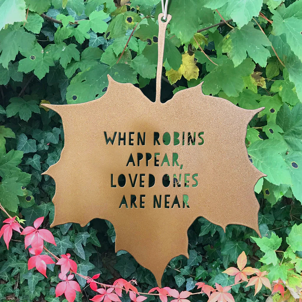 Gold Leaf Quote - When robins appear, loved ones are near