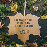 Gold Leaf Quote - The hum of bees is the voice of the garden