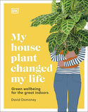 My Houseplant Changed My Life by David Domoney 