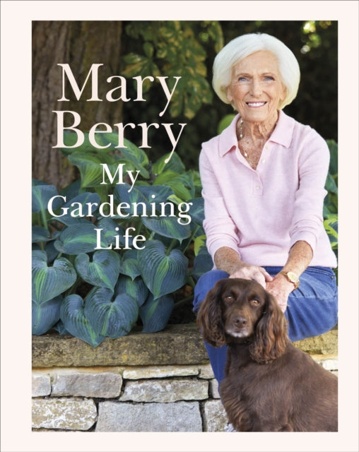 My Gardening Life by Mary Berry