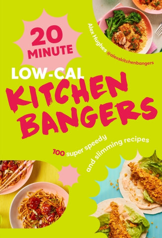 20-Minute Low-Cal Kitchen Bangers by Alex Hughes