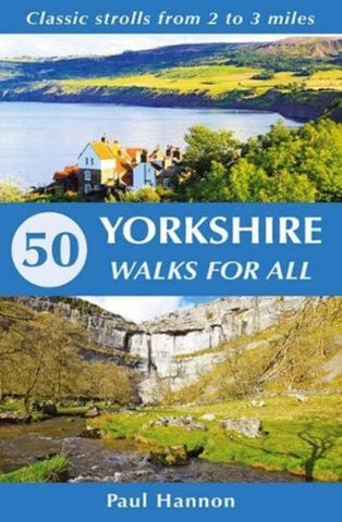 50 Yorkshire Walks for All by Paul Hannon