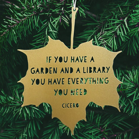 Gold Leaf Quote If you have a garden and library