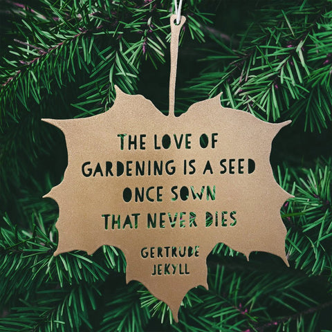 Gold Leaf Quote The love of gardening is a seed once sown