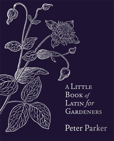 Latin for Gardeners by Peter Parker