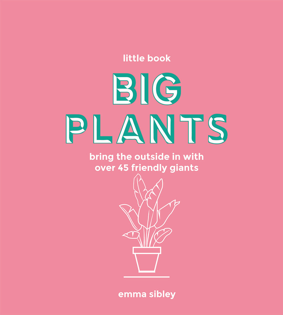 Little Book Big Plants by Emma Sibley