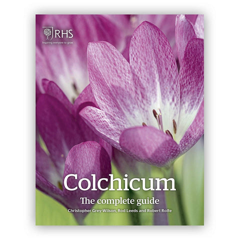 Colchicum: The Complete Guide - RHS Horticultural Monograph