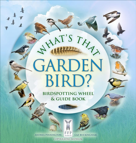 What's That Garden Bird? by Caz Buckingham and Andrea Pinnington