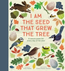 I am the Seed that Grew the Tree: A Nature Poem for Every Day of the Year